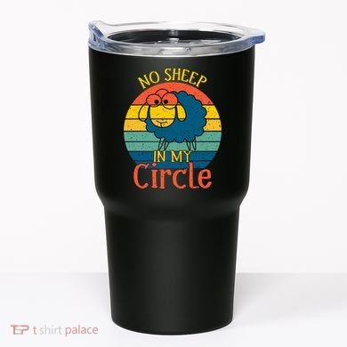 No Sheep In My Circle Tumbler