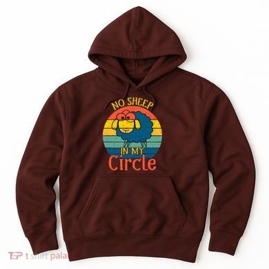 No Sheep In My Circle Hoodie