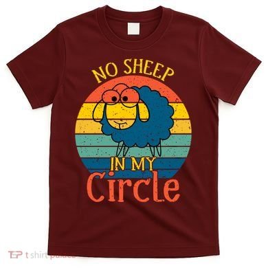 No Sheep In My Circle T-Shirt