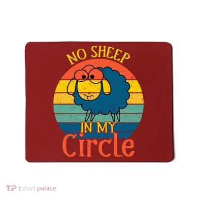 No Sheep In My Circle Mousepad