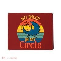 No Sheep In My Circle Mousepad thumb 0