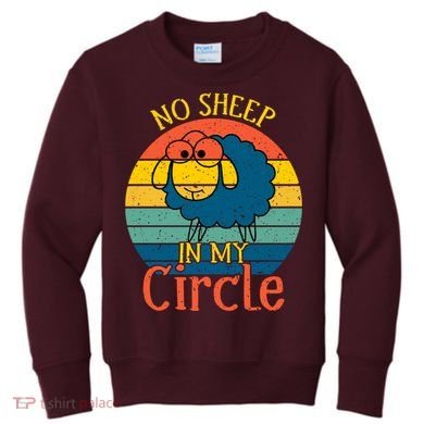 No Sheep In My Circle Kids Sweatshirt