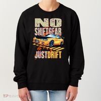 No Shiftgear Just Drift Car Fanatic Women's Sweatshirt thumb 0
