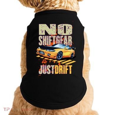 No Shiftgear Just Drift Car Fanatic Doggie Tank