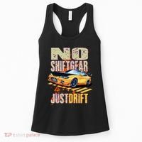 No Shiftgear Just Drift Car Fanatic Women's Tank Top thumb 0