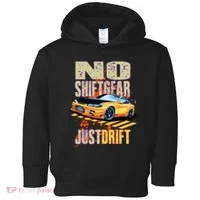 No Shiftgear Just Drift Car Fanatic Toddler Hoodie thumb 0