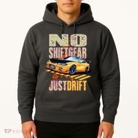 No Shiftgear Just Drift Car Fanatic Hoodie thumb 2