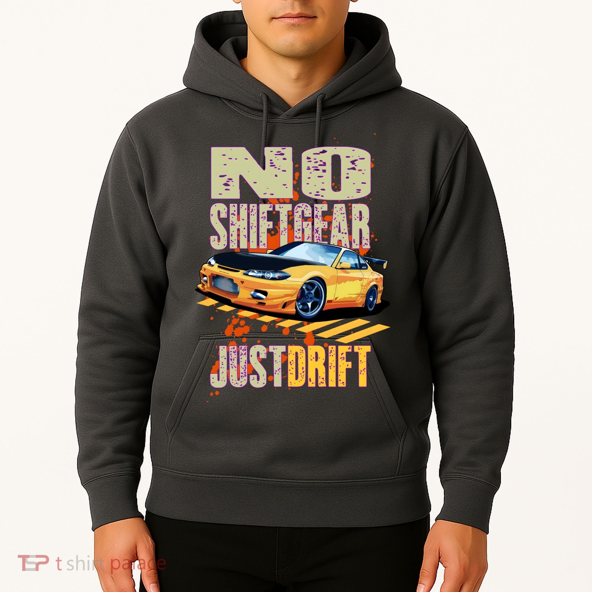 No Shiftgear Just Drift Car Fanatic Hoodie