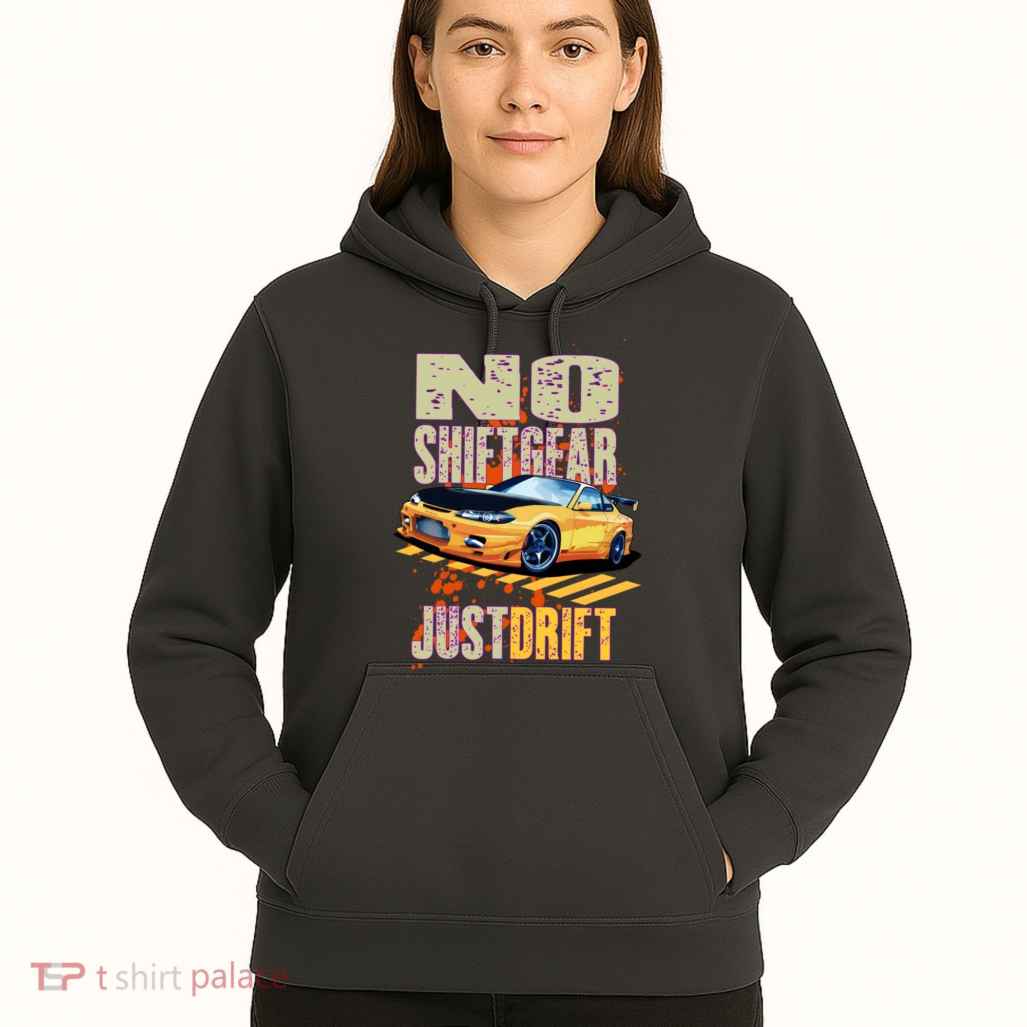 No Shiftgear Just Drift Car Fanatic Hoodie