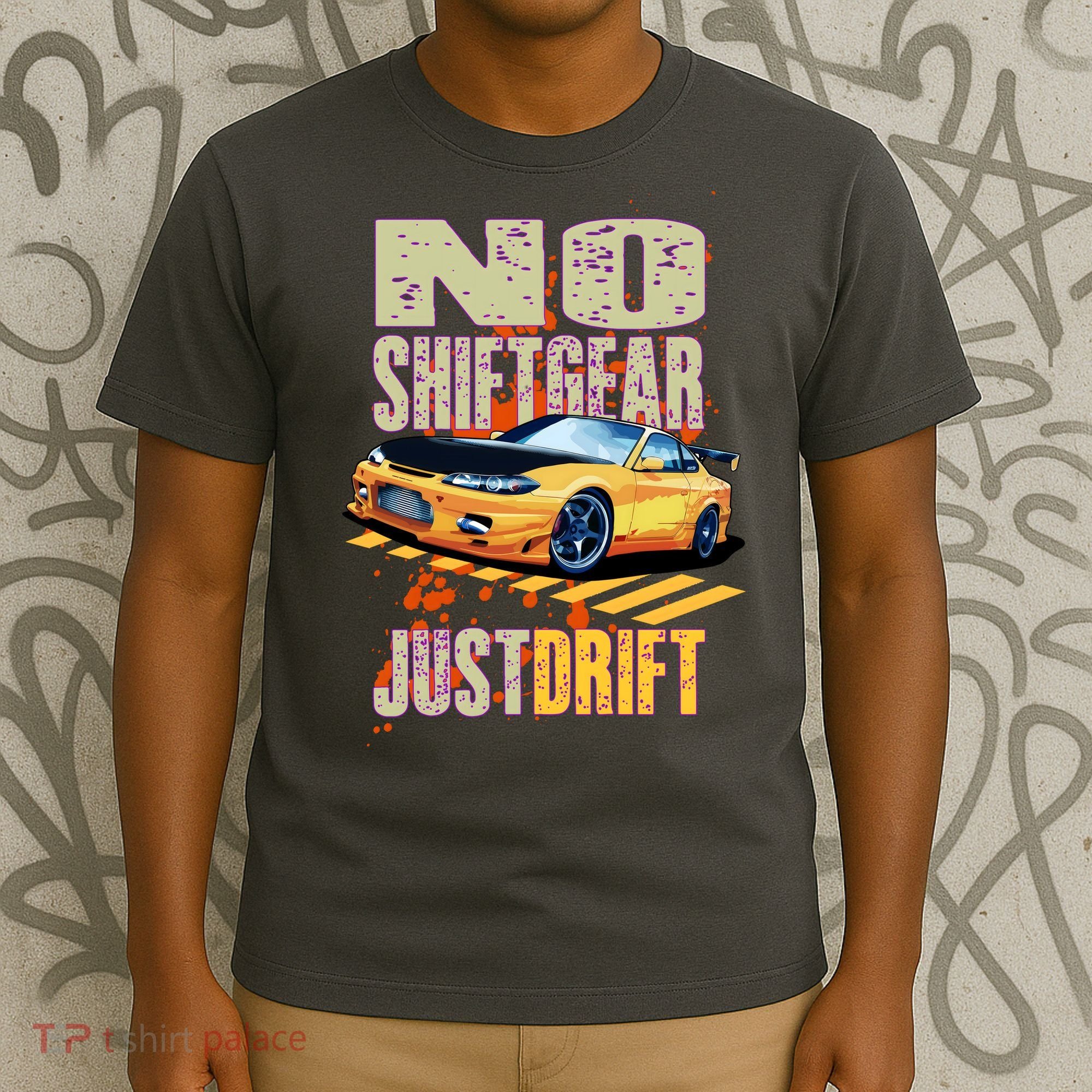 No Shiftgear Just Drift Car Fanatic T-Shirt