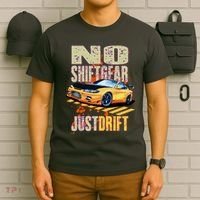 No Shiftgear Just Drift Car Fanatic T-Shirt thumb 6