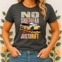 No Shiftgear Just Drift Car Fanatic Women's T-Shirt thumb 2