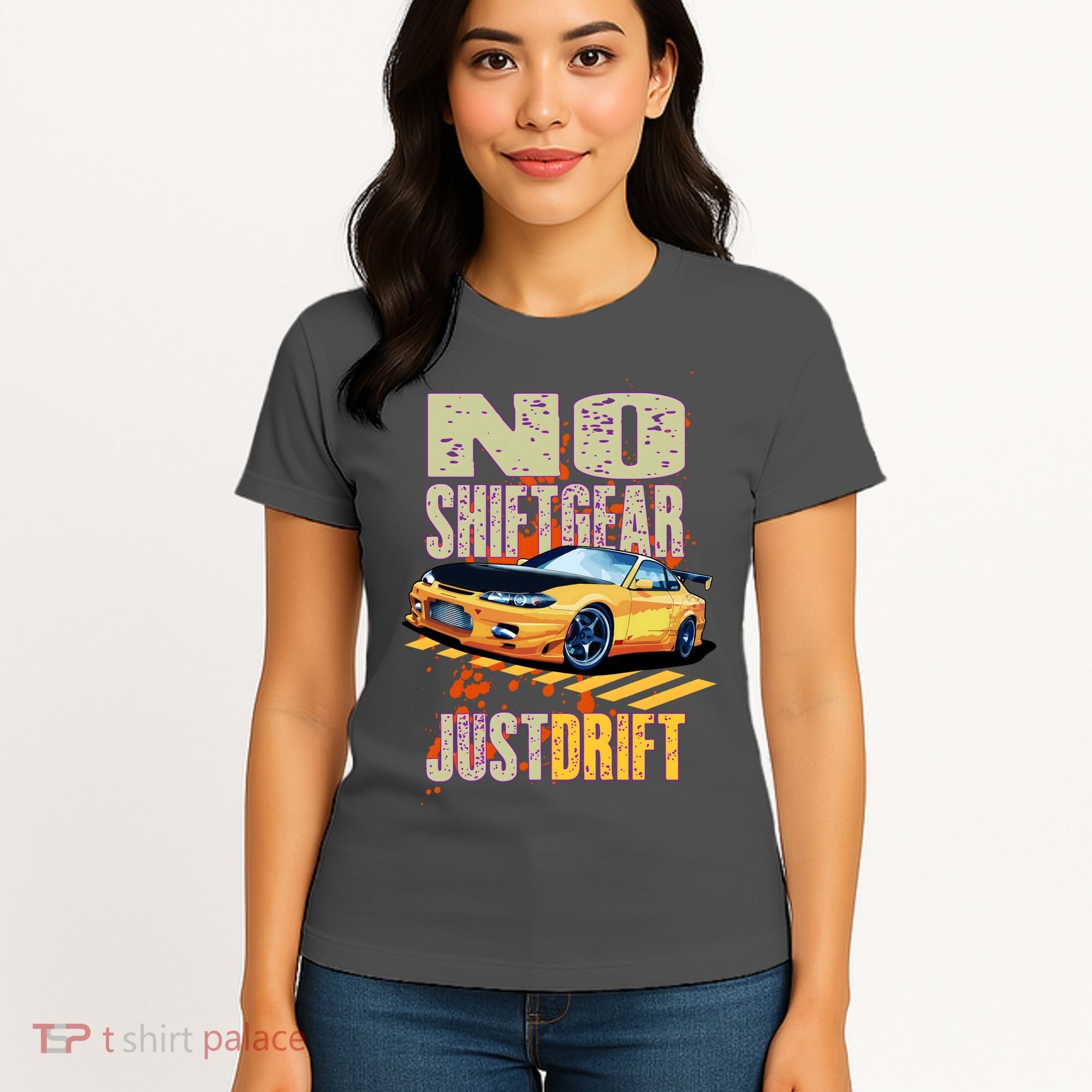 No Shiftgear Just Drift Car Fanatic Women's T-Shirt