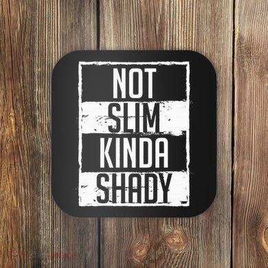Not Slim Kinda Shady Chubby Gym Design Coaster