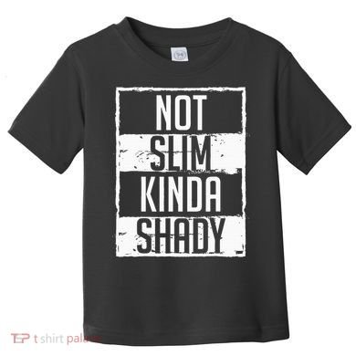 Not Slim Kinda Shady Chubby Gym Design Toddler T-Shirt