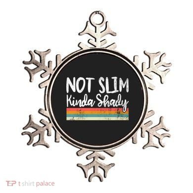 Not Slim Kinda Shady Vintage Funny Gift Cool Gift Ornament