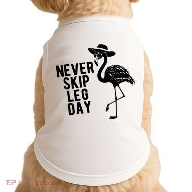 Never Skip Leg Day Flamingo Bird Doggie Tank