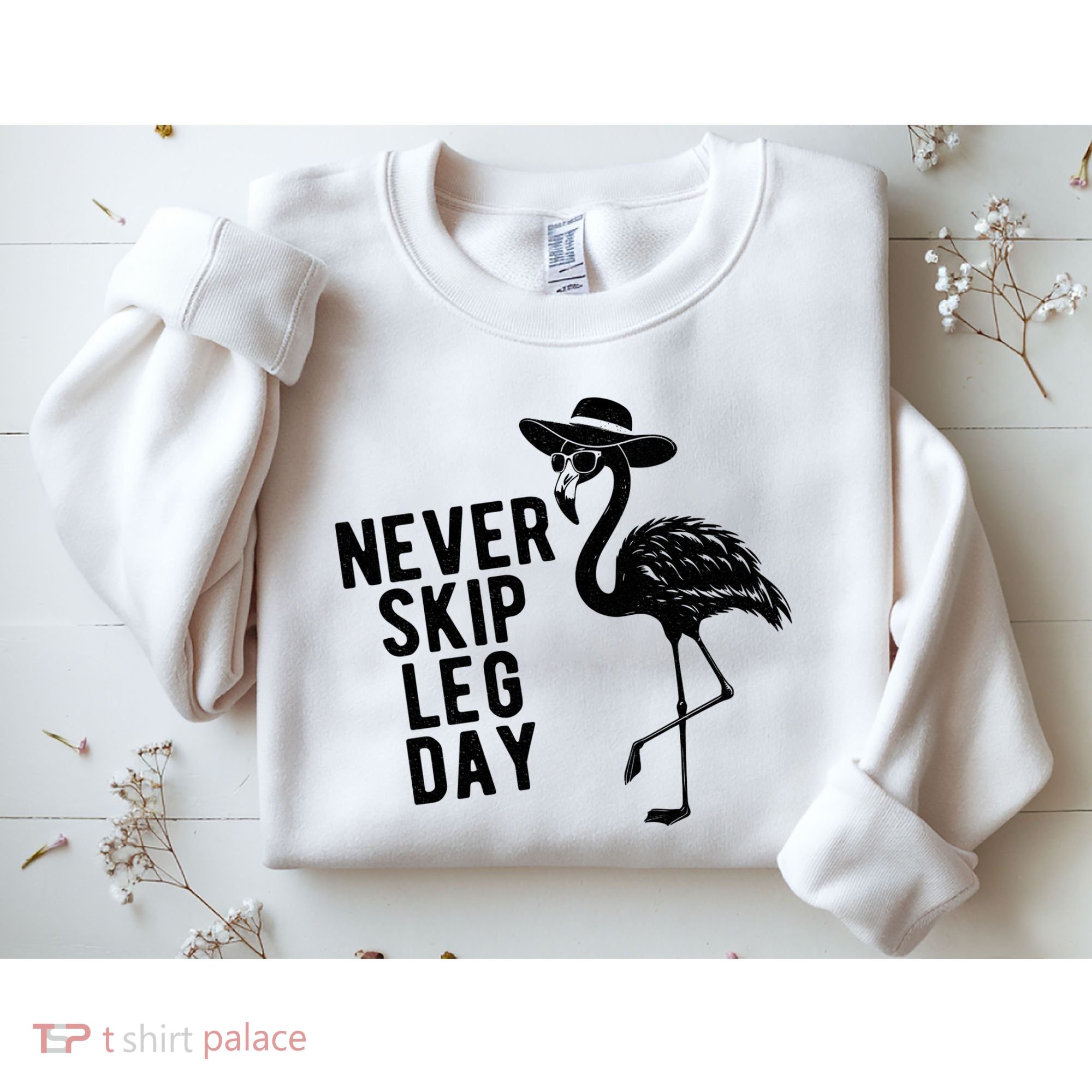 Never Skip Leg Day Flamingo Bird Sweatshirt