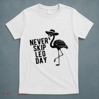 Never Skip Leg Day Flamingo Bird T-Shirt thumb 5