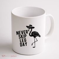 Never Skip Leg Day Flamingo Bird Coffee Mug thumb 1
