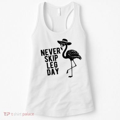 Never Skip Leg Day Flamingo Bird Women's Tank Top