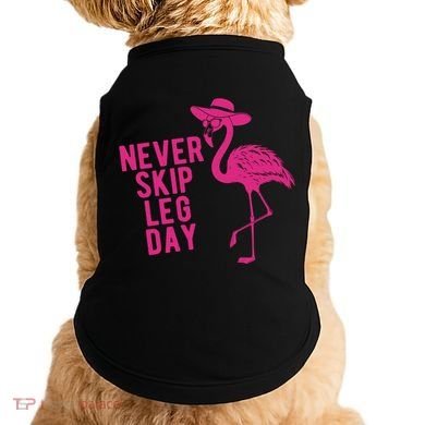 Never Skip Leg Day Flamingo Doggie Tank