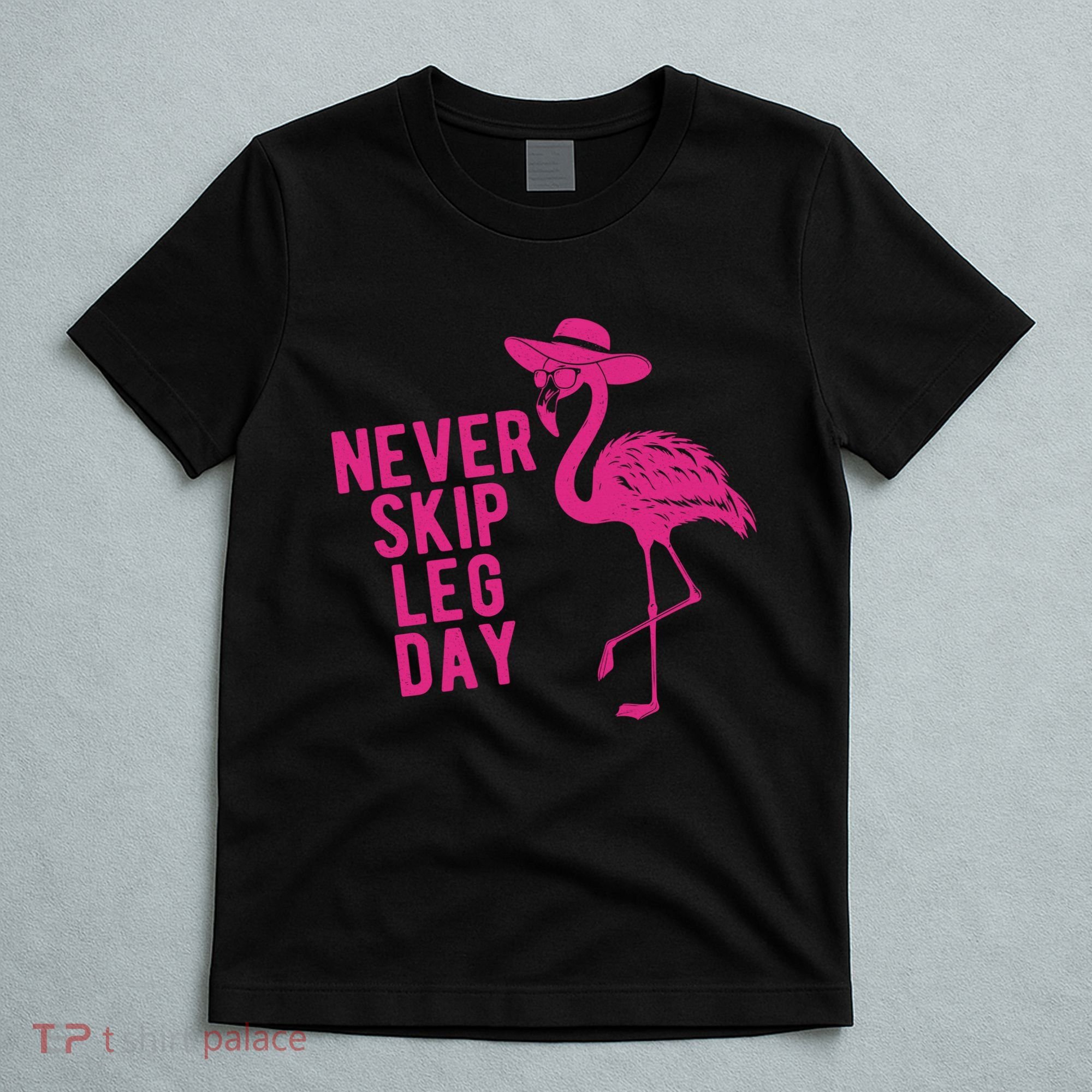 Never Skip Leg Day Flamingo T-Shirt
