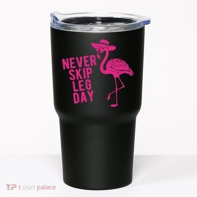 Never Skip Leg Day Flamingo Tumbler