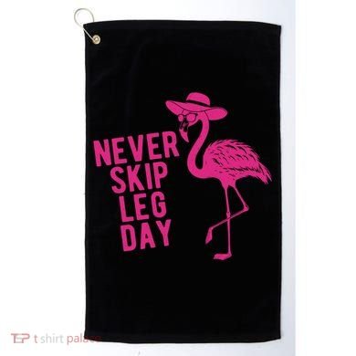 Never Skip Leg Day Flamingo Golf Towel