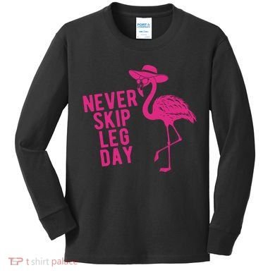 Never Skip Leg Day Flamingo Kids Long Sleeve Shirt