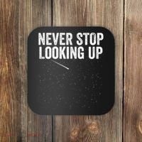 Never Stop Looking Up Space Constellation Amateur Astronomy Stargazing Astronomy Coaster thumb 0