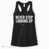 Never Stop Looking Up Space Constellation Amateur Astronomy Stargazing Astronomy Women's Tank Top thumb 0