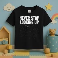 Never Stop Looking Up Space Constellation Amateur Astronomy Stargazing Astronomy Toddler T-Shirt thumb 3