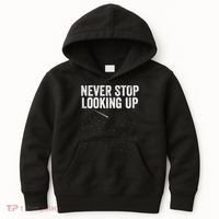Never Stop Looking Up Space Constellation Amateur Astronomy Stargazing Astronomy Kids Hoodie thumb 0