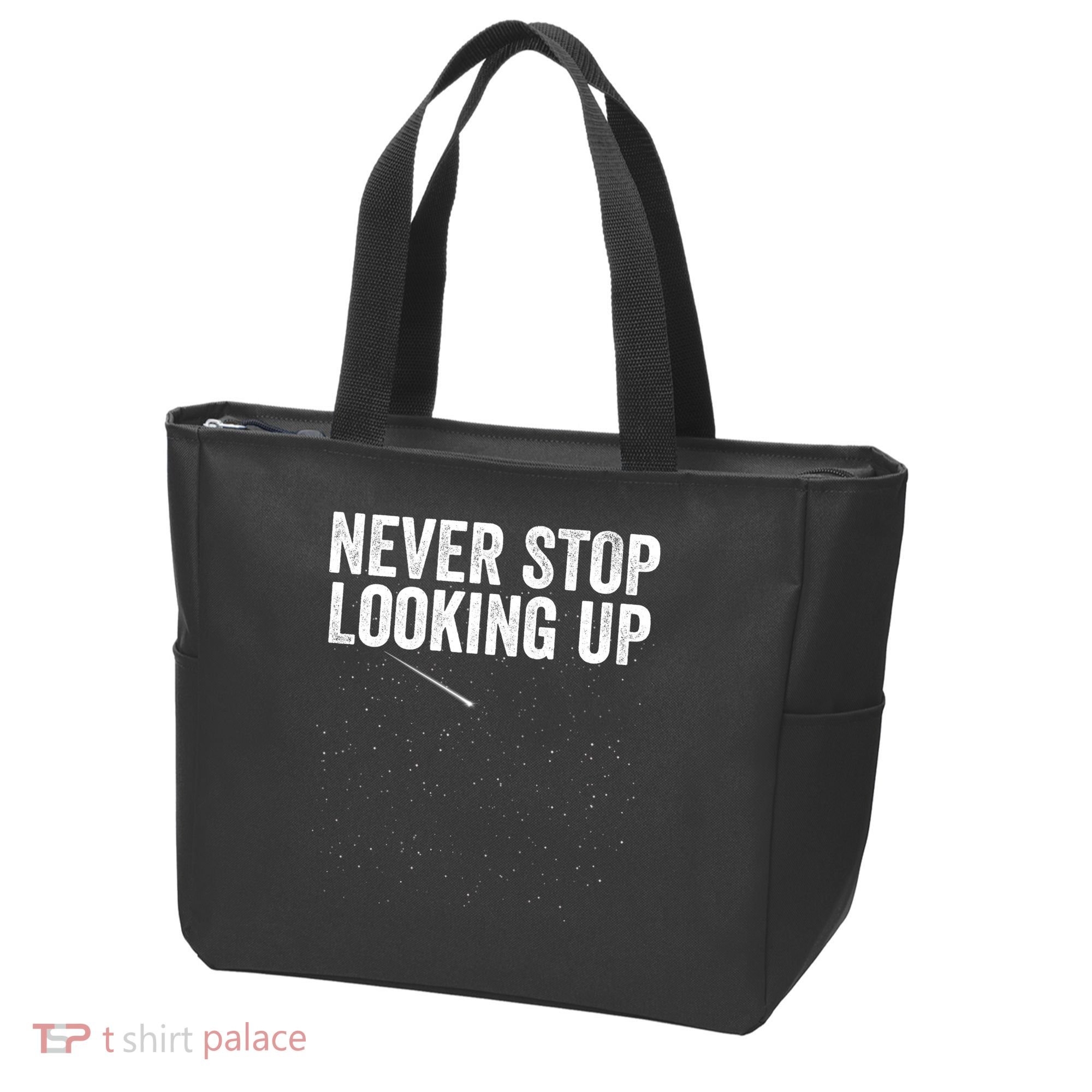 Never Stop Looking Up Space Constellation Amateur Astronomy Stargazing Astronomy Tote Bag