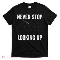Never Stop Looking Up Stargazing Astronomy Space Constellation Amateur Astronomy T-Shirt thumb 0