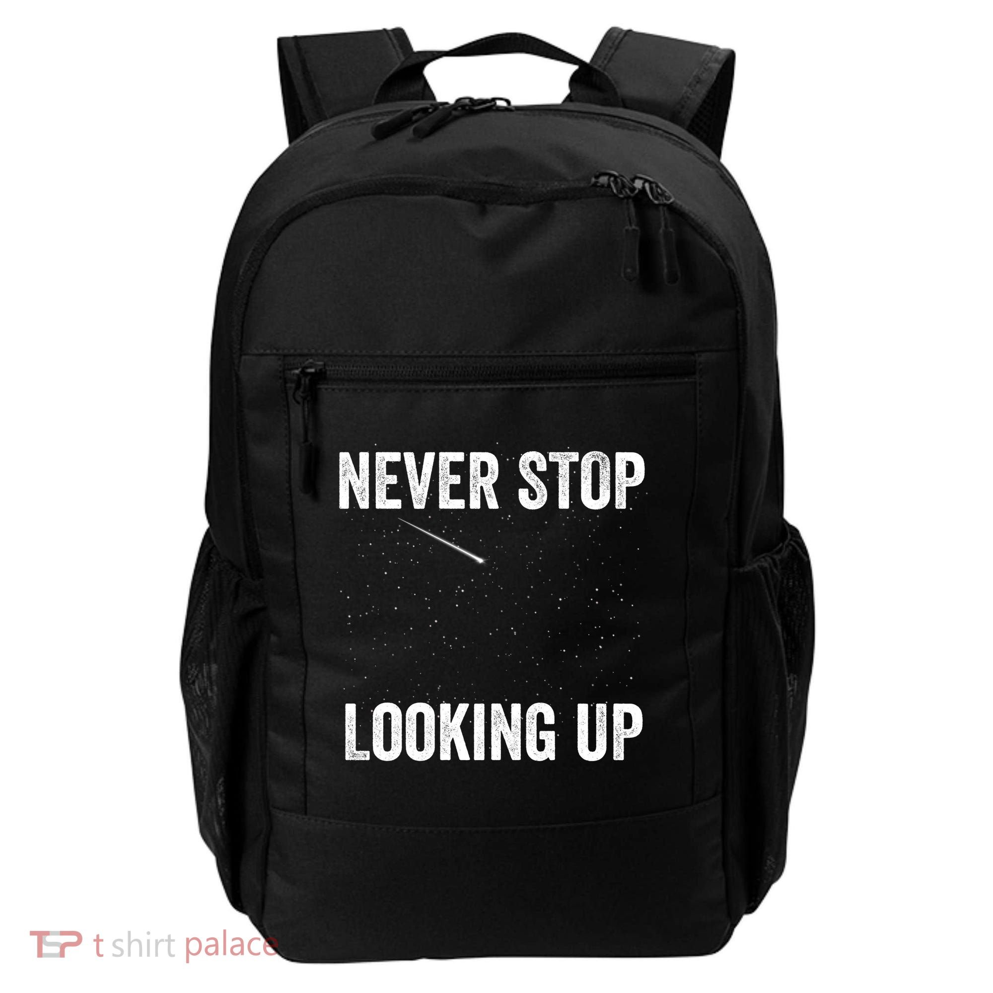 Never Stop Looking Up Stargazing Astronomy Space Constellation Amateur Astronomy Backpack
