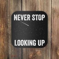 Never Stop Looking Up Stargazing Astronomy Space Constellation Amateur Astronomy Coaster thumb 0