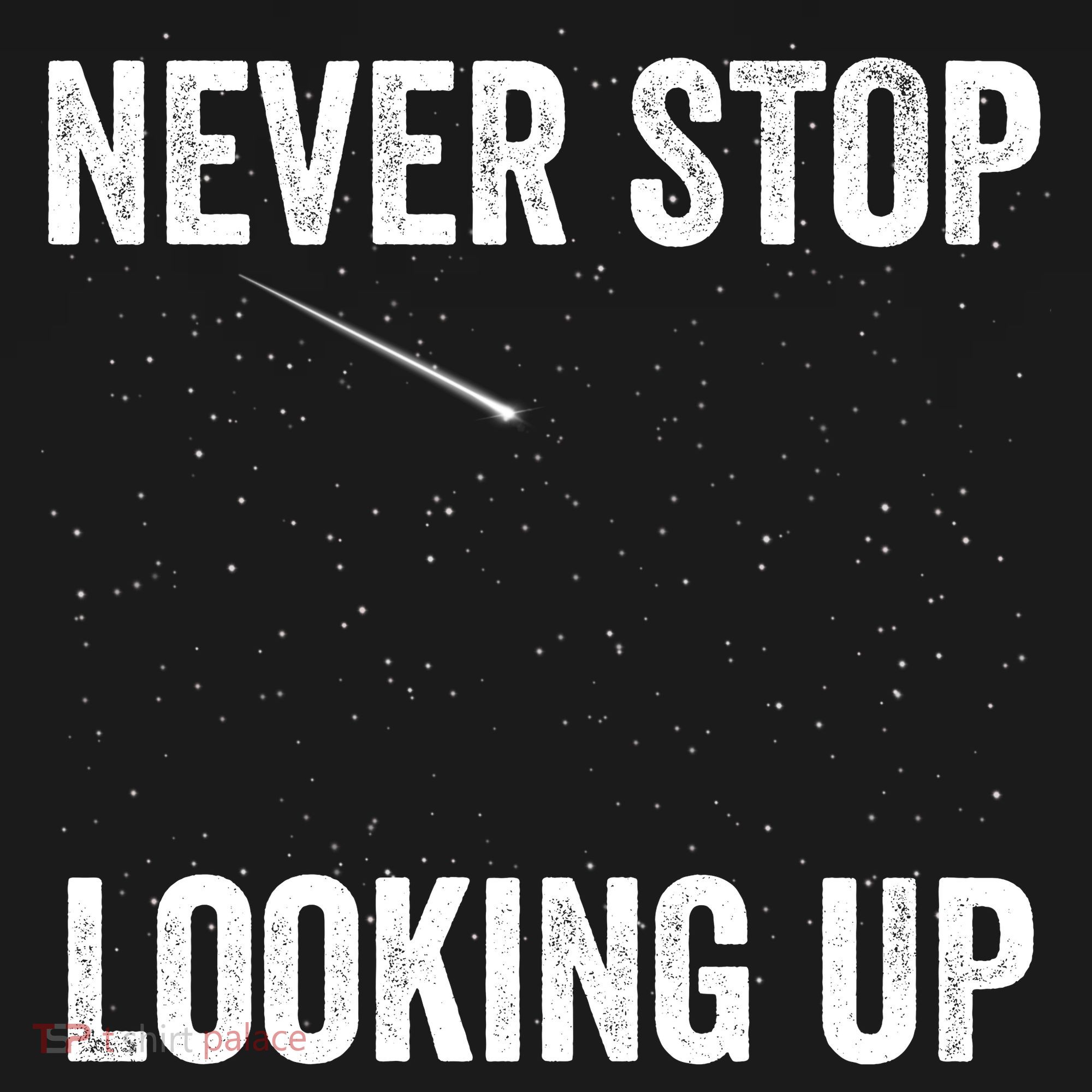 Never Stop Looking Up Stargazing Astronomy Space Constellation Amateur Astronomy Mousepad
