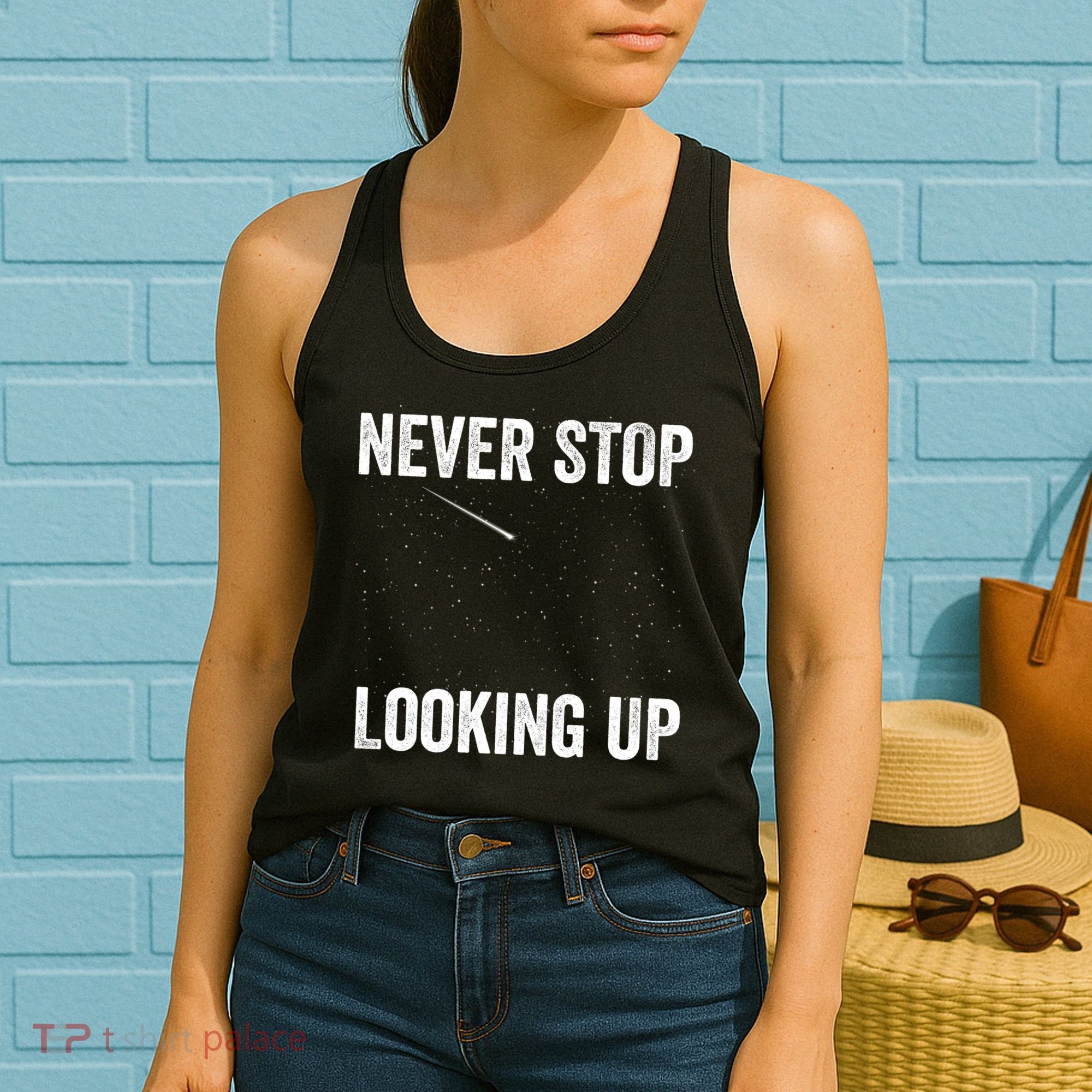 Never Stop Looking Up Stargazing Astronomy Space Constellation Amateur Astronomy Women's Tank Top