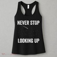 Never Stop Looking Up Stargazing Astronomy Space Constellation Amateur Astronomy Women's Tank Top thumb 3