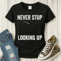 Never Stop Looking Up Stargazing Astronomy Space Constellation Amateur Astronomy Women's T-Shirt thumb 3