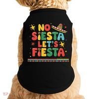 No Siesta Lets Fiesta Funny Cinco De Mayo Mexican Doggie Tank thumb 0