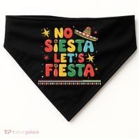 No Siesta Lets Fiesta Funny Cinco De Mayo Mexican USA-Made Doggie Bandana thumb 0
