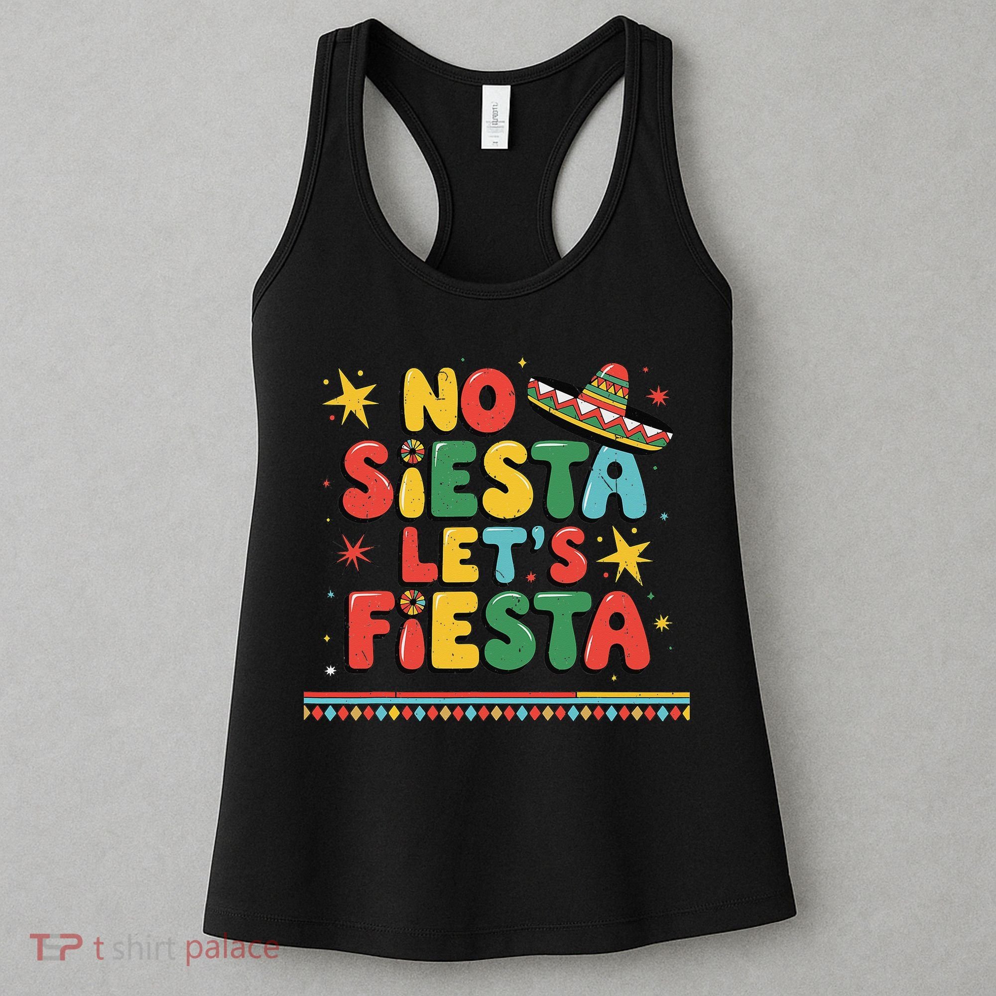 No Siesta Lets Fiesta Funny Cinco De Mayo Mexican Women's Tank Top