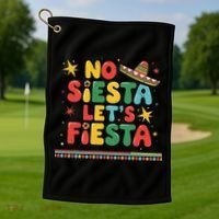 No Siesta Lets Fiesta Funny Cinco De Mayo Mexican Golf Towel thumb 1