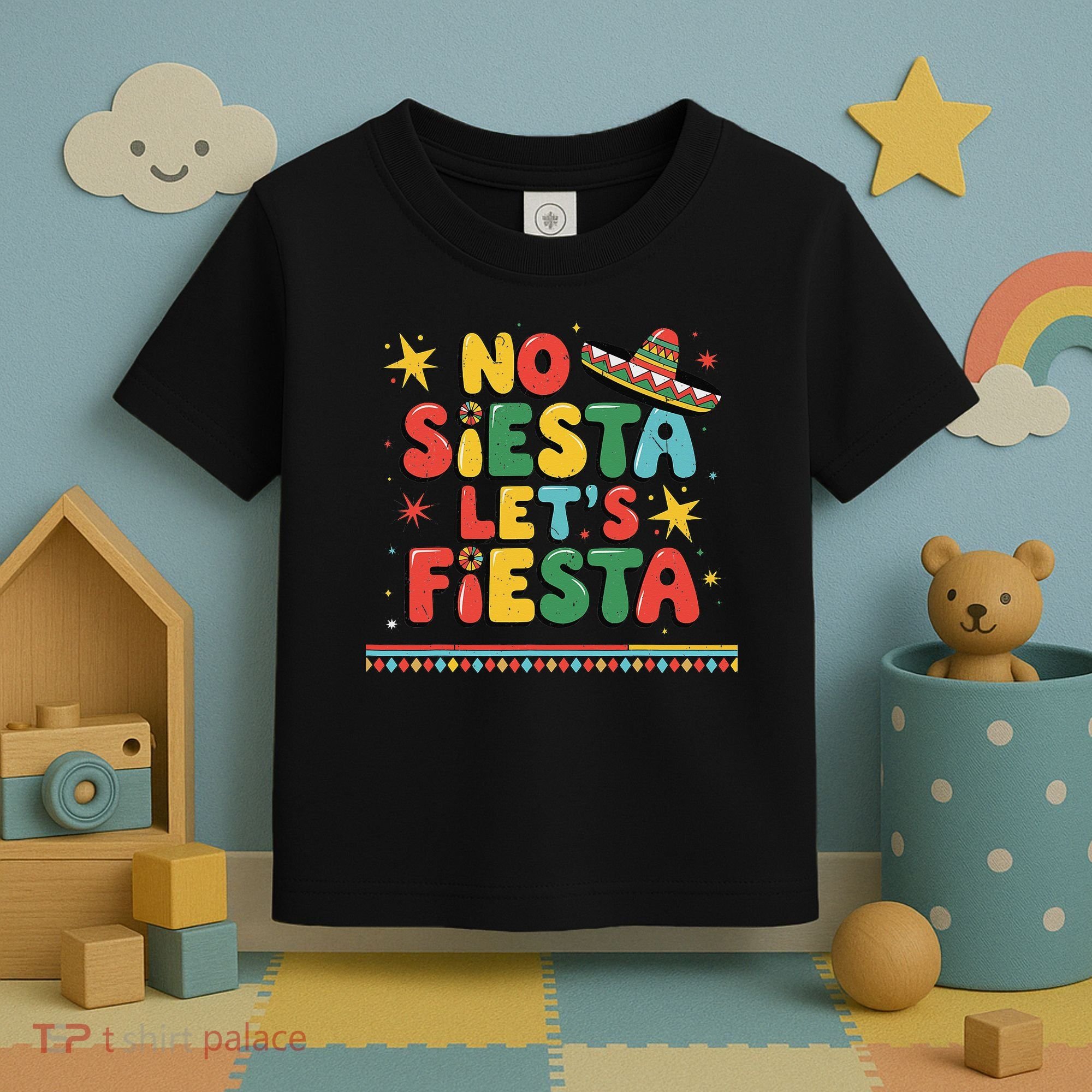 No Siesta Lets Fiesta Funny Cinco De Mayo Mexican Toddler T-Shirt