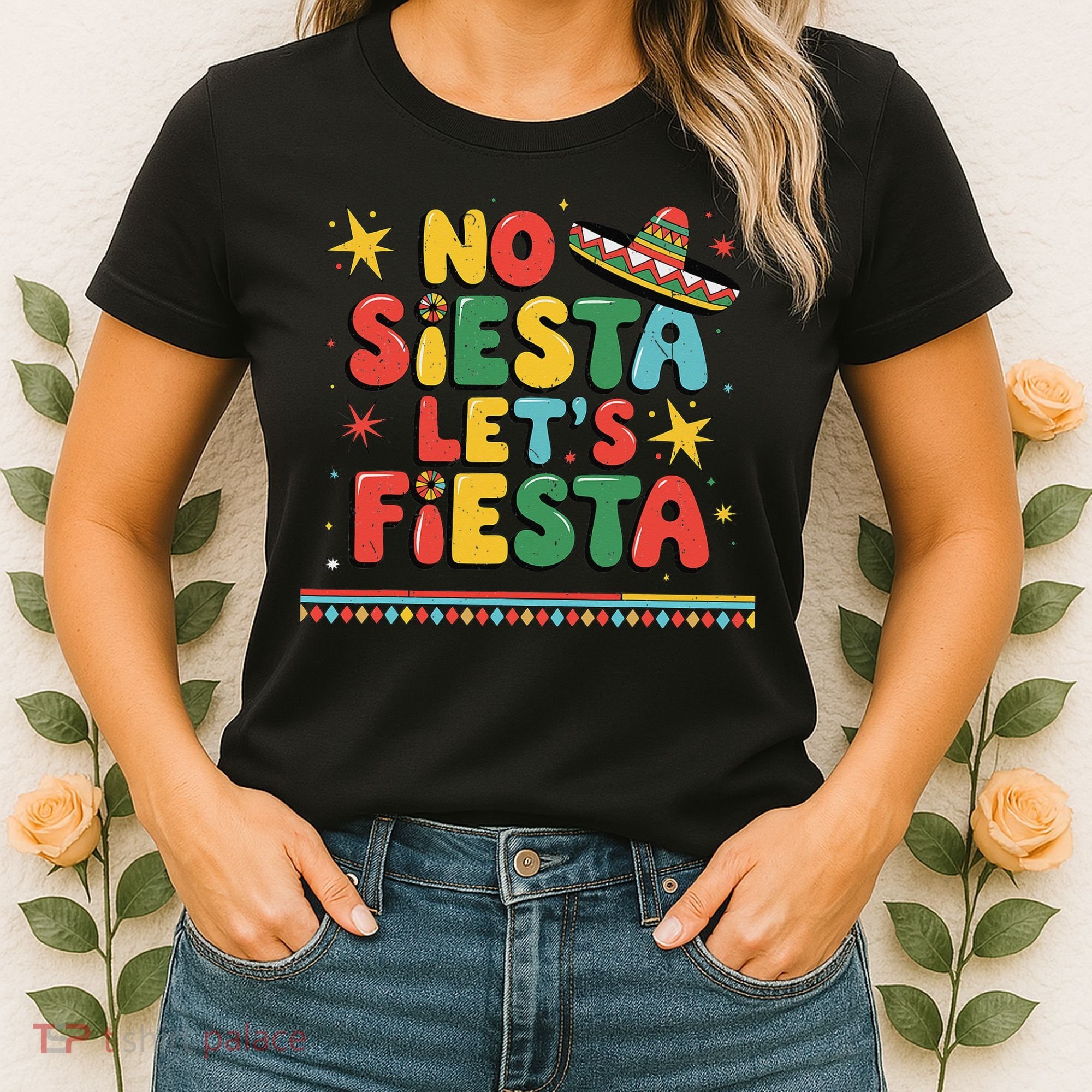 No Siesta Lets Fiesta Funny Cinco De Mayo Mexican Women's T-Shirt