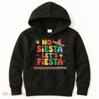 No Siesta Lets Fiesta Funny Cinco De Mayo Mexican Kids Hoodie thumb 0