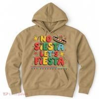 No Siesta Lets Fiesta Funny Cinco De Mayo Mexican Hoodie thumb 0